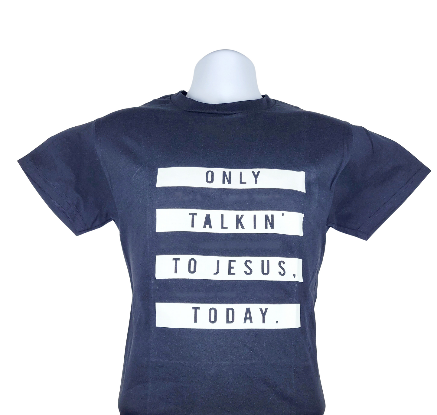 Only Talkin To Jesus Today Short-Sleeve T-shirt