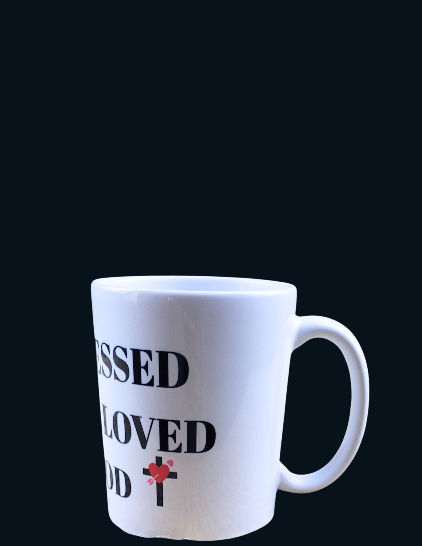 I Am Blessed and Loved By God Ceramic Mug